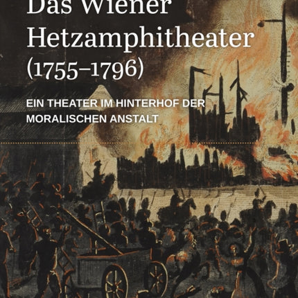 Das Wiener Hetzamphitheater 17551796