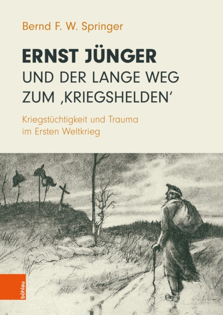 Ernst Jünger und der lange Weg zum Kriegshelden