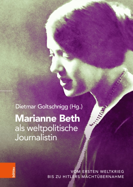 Marianne Beth als weltpolitische Journalistin