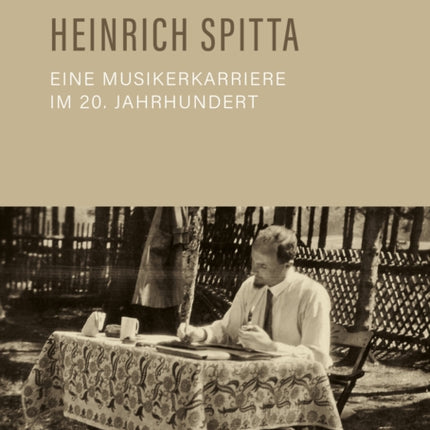 Heinrich Spitta â eine Musikerkarriere im 20.