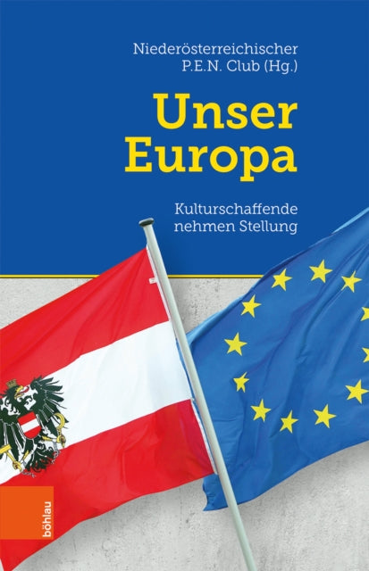 Unser Europa: Kulturschaffende nehmen Stellung. Im Auftrag des Niederösterreichischen P.E.N. Club hg. von Susanne Dobesch und Kurt F. Svatek