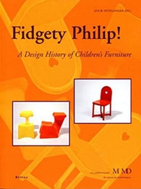 Fidgety Philip!: A Design History of Children's Furniture