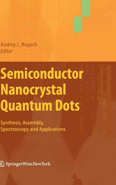 Semiconductor Nanocrystal Quantum Dots: Synthesis, Assembly, Spectroscopy and Applications