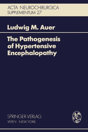 The Pathogenesis of Hypertensive Encephalopathy: Experimental Data and Their Clinical Relevance With Special Reference to Neurosurgical Patients