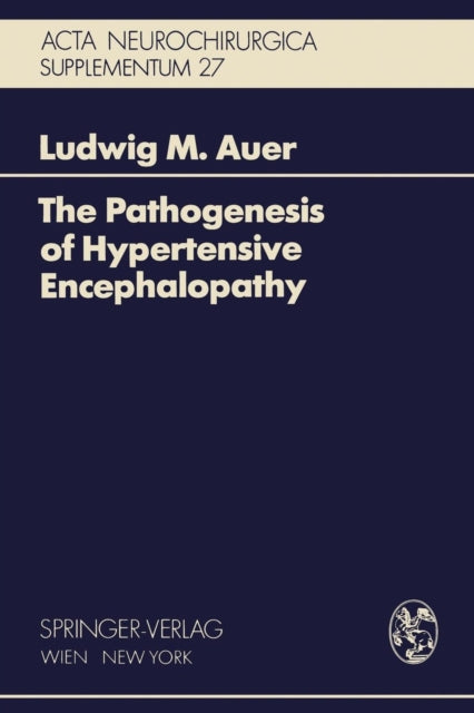 The Pathogenesis of Hypertensive Encephalopathy: Experimental Data and Their Clinical Relevance With Special Reference to Neurosurgical Patients