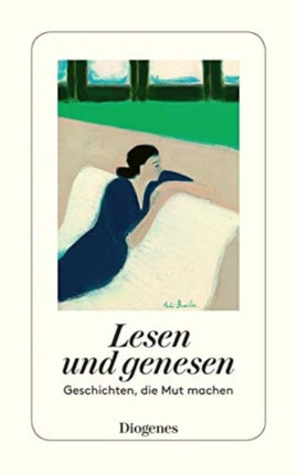 Lesen und genesen Geschichten die Mut machen