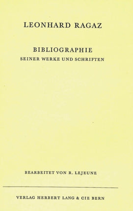 Bibliographie Seiner Werke Und Schriften: Bearbeitet Von R. Lejeune, Separatdruck Aus Leonhard Ragaz «Gedanken»