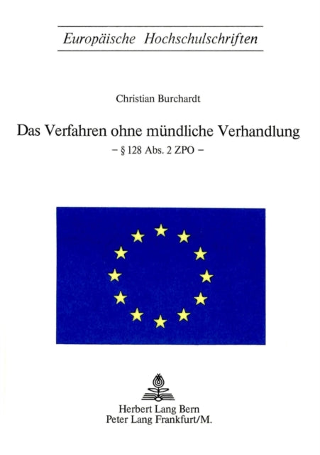 Das Verfahren Ohne Muendliche Verhandlung- § 128 Abs. 2 Zpo: 128 Abs. 2 Zpo