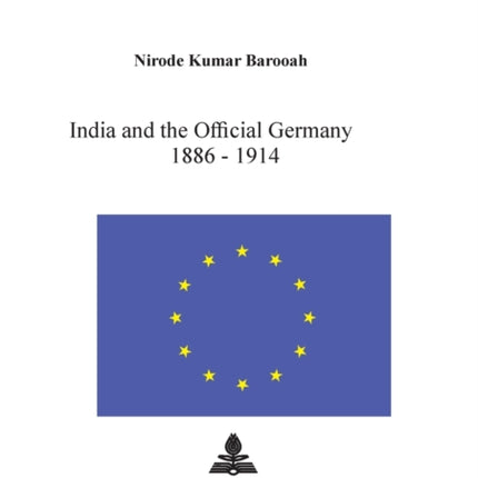 India and the Official Germany, 1886-1914