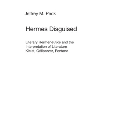 Hermes Disguised: Literary Hermeneutics and the