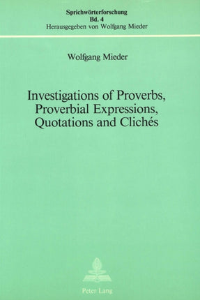 Investigations of Proverbs, Proverbial Expressions, Quotations and Cliches: A Bibliography of Explanatory Essays Which Appeared in "Notes and Queries" (1849-1983)