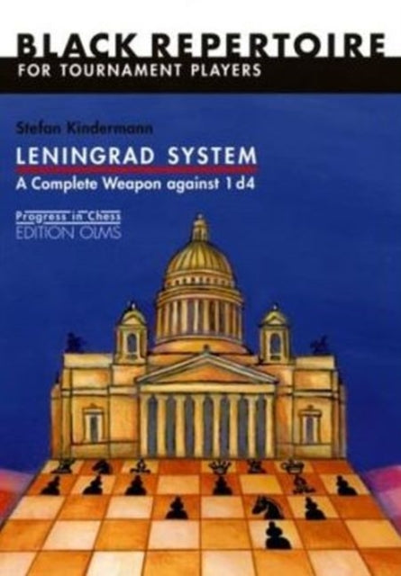 Leningrad System: A Complete Weapon Against 1 d4