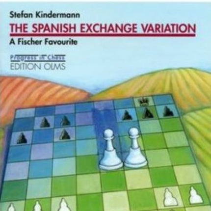 Spanish Exchange Variation: A Fischer Favourite