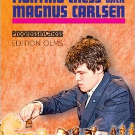 Fighting Chess with Magnus Carlsen