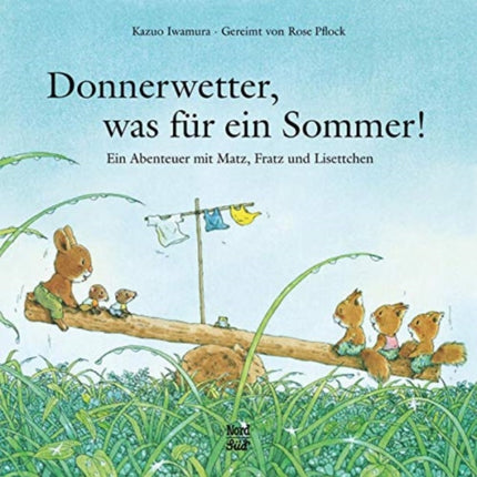 Donnerwetter was fr ein Sommer Ein Abenteuer mit Matz Fratz und Lisettchen