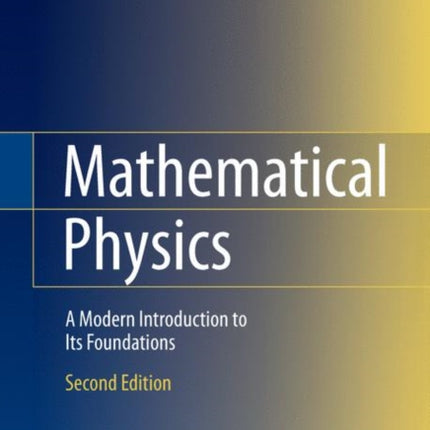 Mathematical Physics: A Modern Introduction to Its Foundations