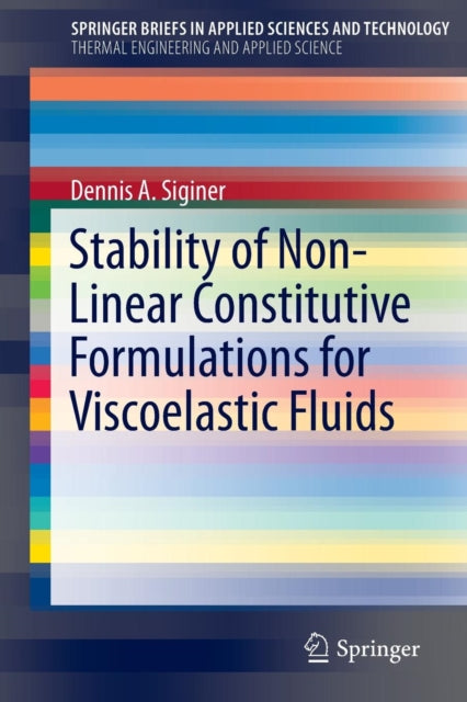 Stability of Non-Linear Constitutive Formulations for Viscoelastic Fluids