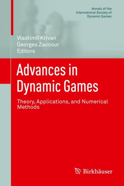 Advances in Dynamic Games: Theory, Applications,