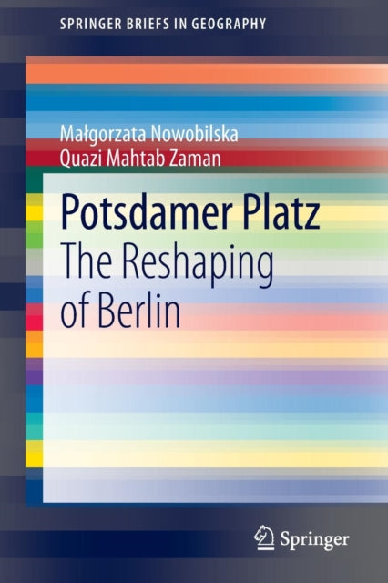 Potsdamer Platz: The Reshaping of Berlin