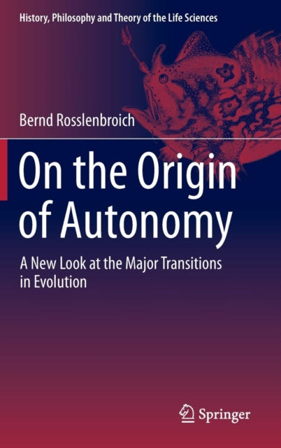 On the Origin of Autonomy: A New Look at the