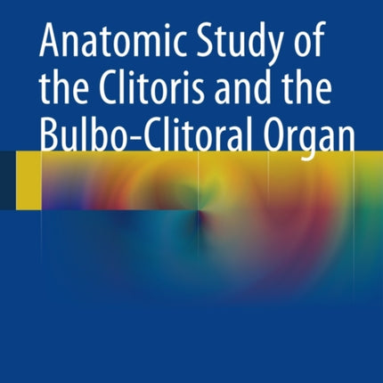 Anatomic Study of the Clitoris and the Bulbo-Clitoral Organ