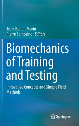 Biomechanics of Training and Testing: Innovative Concepts and Simple Field Methods