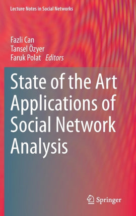 State of the Art Applications of Social Network Analysis