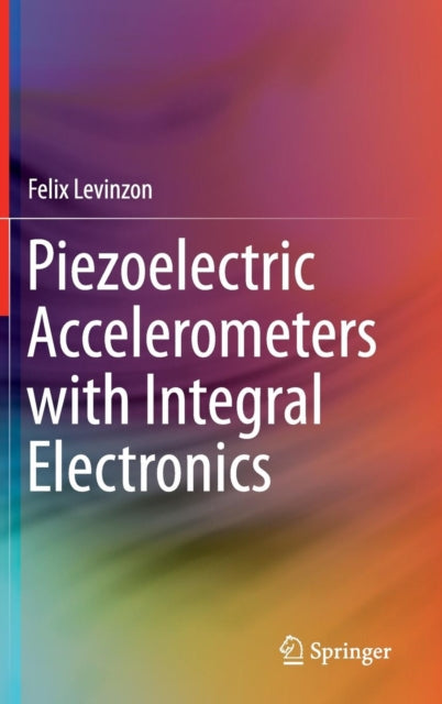 Piezoelectric Accelerometers with Integral Electronics