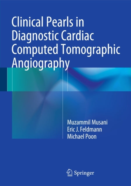 Clinical Pearls in Diagnostic Cardiac Computed Tomographic Angiography