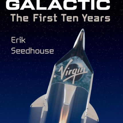Virgin Galactic: The First Ten Years