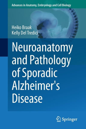 Neuroanatomy and Pathology of Sporadic Alzheimer's Disease