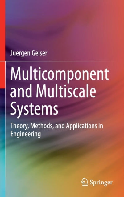 Multicomponent and Multiscale Systems: Theory, Methods, and Applications in Engineering