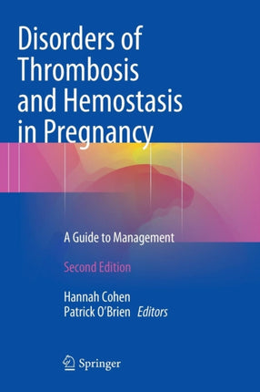 Disorders of Thrombosis and Hemostasis in Pregnancy: A Guide to Management