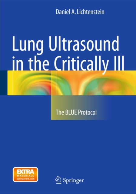 Lung Ultrasound in the Critically Ill: The BLUE