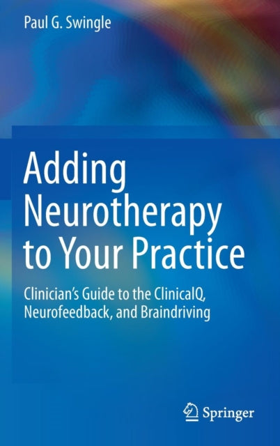 Adding Neurotherapy to Your Practice: Clinician’s