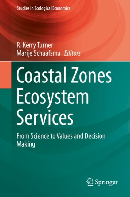 Coastal Zones Ecosystem Services: From Science to Values and Decision Making