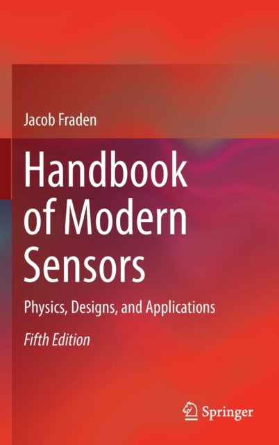 Handbook of Modern Sensors: Physics, Designs, and Applications