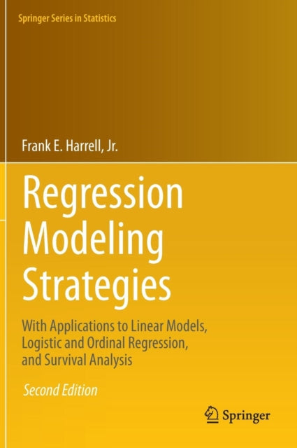 Regression Modeling Strategies: With Applications to Linear Models, Logistic and Ordinal Regression, and Survival Analysis