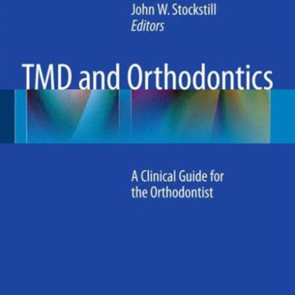 TMD and Orthodontics: A clinical guide for the orthodontist