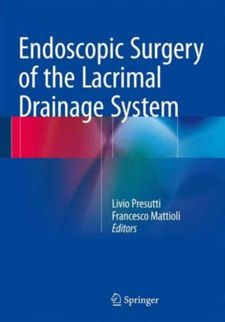 Endoscopic Surgery of the Lacrimal Drainage
