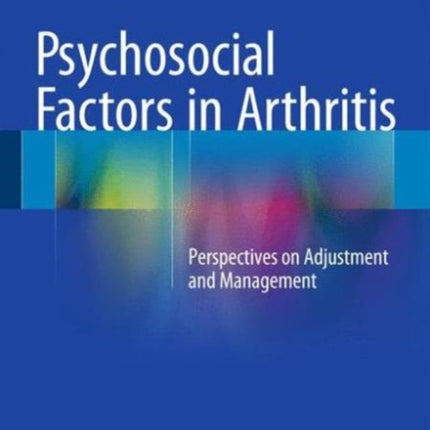 Psychosocial Factors in Arthritis: Perspectives