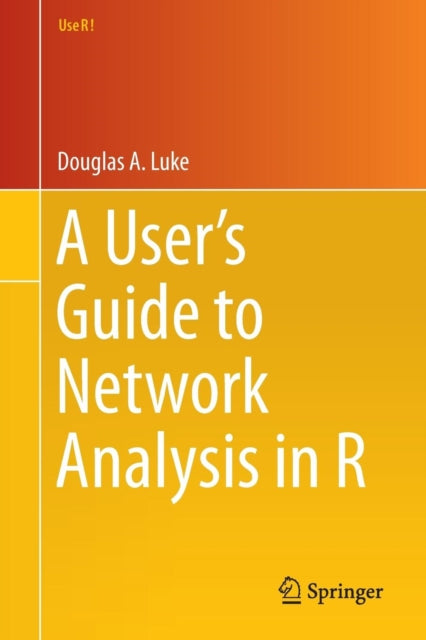 A User’s Guide to Network Analysis in R