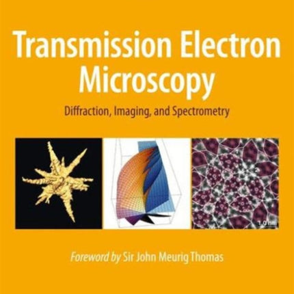 Transmission Electron Microscopy: Diffraction, Imaging, and Spectrometry