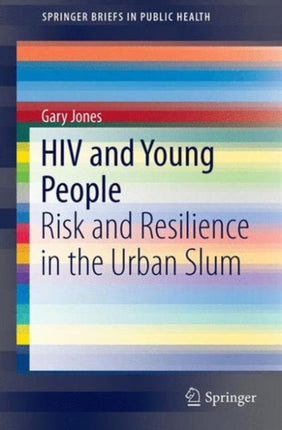 HIV and Young People: Risk and Resilience in the