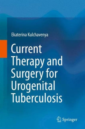 Current Therapy and Surgery for Urogenital Tuberculosis