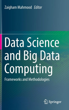 Data Science and Big Data Computing: Frameworks