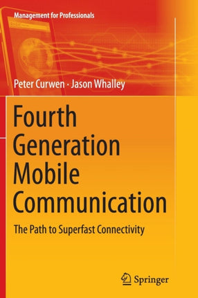 Fourth Generation Mobile Communication: The Path to Superfast Connectivity