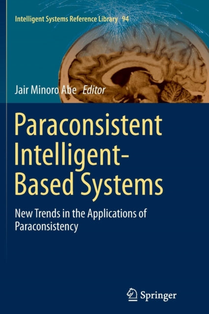 Paraconsistent Intelligent-Based Systems: New Trends in the Applications of Paraconsistency