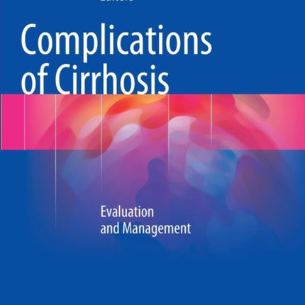 Complications of Cirrhosis: Evaluation and Management