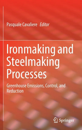Ironmaking and Steelmaking Processes: Greenhouse